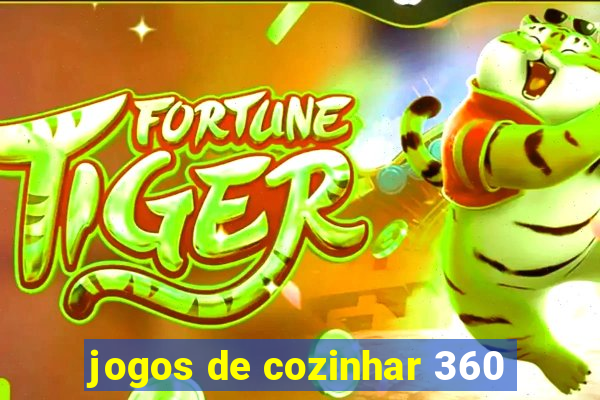 jogos de cozinhar 360